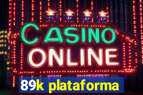 89k plataforma